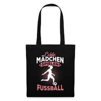 Echte Mädchen spielen Fußball Fußballerin - Stoffbeutel - Schwarz - Vorne