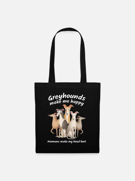 Greyhounds make me happy hoomans make my head hurt - Stoffbeutel - Schwarz