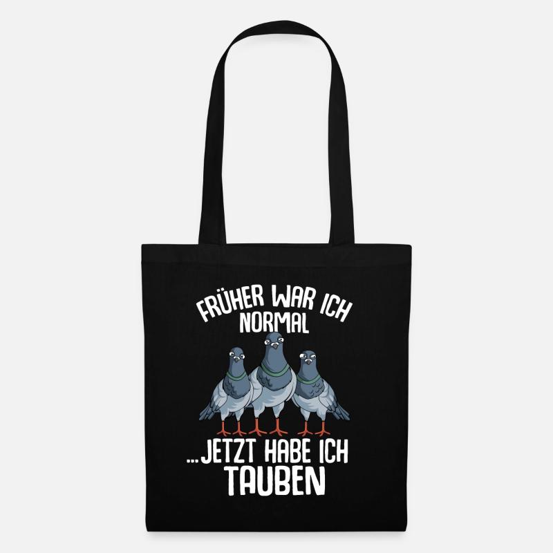Tauben Früher war ich normal jetzt Tauben - Stoffbeutel - Schwarz