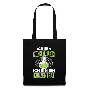 Bin Nicht Klein Sondern Konzentrat Chemiker Chemie - Stoffbeutel - Schwarz - Vorne