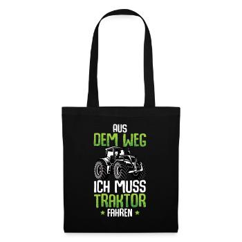 Aus Dem Weg Ich Muss Traktor Fahren - Stoffbeutel - Schwarz - Vorne