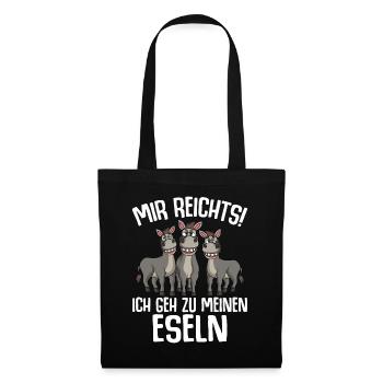 Mir reichts ich geh zu meinen Eseln - Stoffbeutel - Schwarz - Vorne