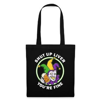 Shut Up Liver Mardi Gras Gift - Tote Bag - black - Front