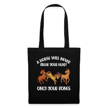 A Horse Will Never Break Your Heart Pferd Geschenk - Stoffbeutel - Schwarz - Vorne