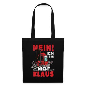 Nein Ich Heiße Nicht Klaus Lustiges Staplerfahrer - Stoffbeutel - Schwarz - Vorne