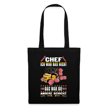 Staplerfahrer - Chef Ich War Das Nicht Lustiges - Stoffbeutel - Schwarz - Vorne