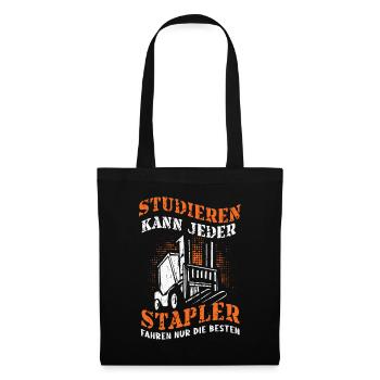 Studieren Kann Jeder Stapler Fahren Nur Die Besten - Stoffbeutel - Schwarz - Vorne