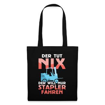 Staplerfahrer - Der Tut Nix Der Will Nur Stapler - Stoffbeutel - Schwarz - Vorne