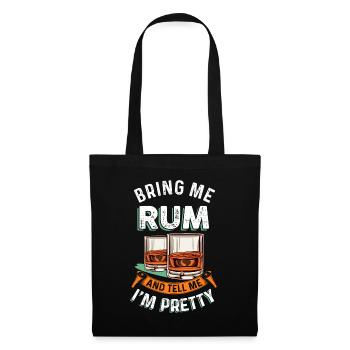 Rumtrinken Lustiger Rumtrinker Bring mir Rum - Stoffbeutel - Schwarz - Vorne