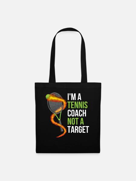 Im A Tennis Coach Not A Target Tennis Geschenk - Stoffbeutel - Schwarz