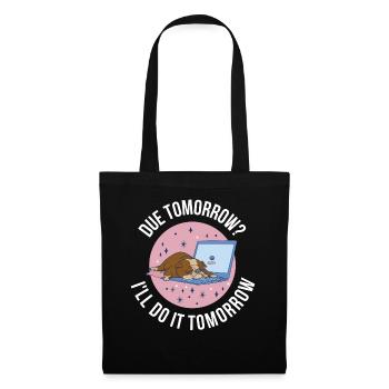 Cadeau de procrastination Due Tomorrow - Sac en tissu - noir - Devant
