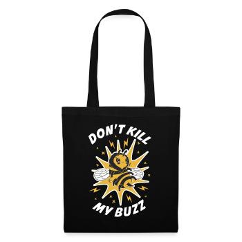 Dont Kill My Buzz Bee Gift - Tote Bag - black - Front