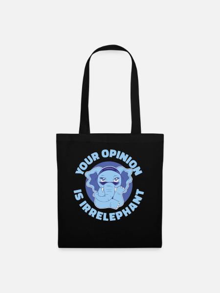 Your Opinion Is Irrelephant Elefant Geschenk - Stoffbeutel - Schwarz