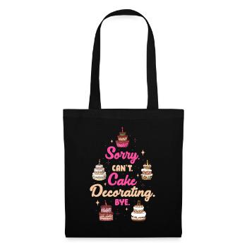 Sorry Cant Cake Decorating Bye Torte Geschenk - Stoffbeutel - Schwarz - Vorne