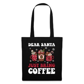 Just Bring Coffee Lieber Weihnachtsmann Geschenk - Stoffbeutel - Schwarz - Vorne