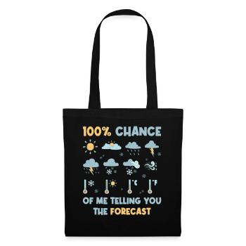 100 Percent Chance Forecast Meteorologie Geschenk - Stoffbeutel - Schwarz - Vorne