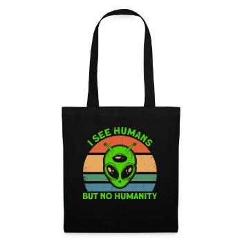 I don't see people as humanity Alien Gesch - Tote Bag - black - Front