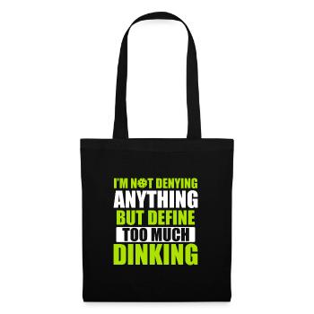 Pickleball Too Much Dinking Pickleball Quote Funny - Tote Bag - black - Front