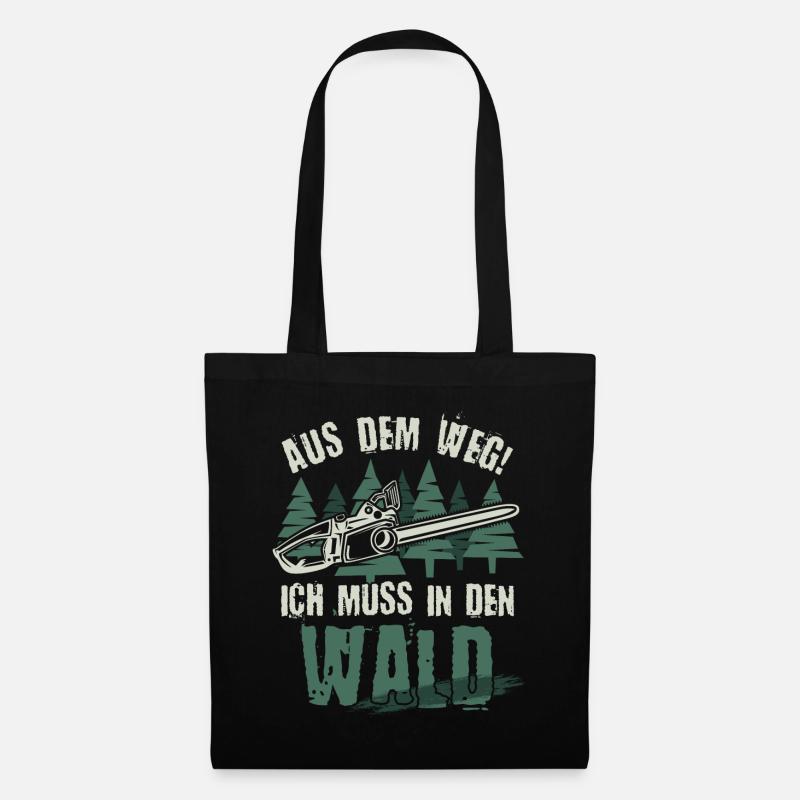 Aus dem Weg ich muss in den Wald - Stoffbeutel - Schwarz