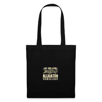 Gator Hunting, See You Later Alligator Hunter - Tote Bag - black - Front