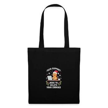 Tech Support, I'm here to delete your cookies - Tote Bag - black - Front