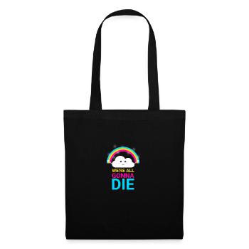 We're all going to die - Tote Bag - black - Front