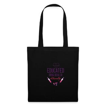 Educated drug dealer funny quote for the sick - Tote Bag - black - Front