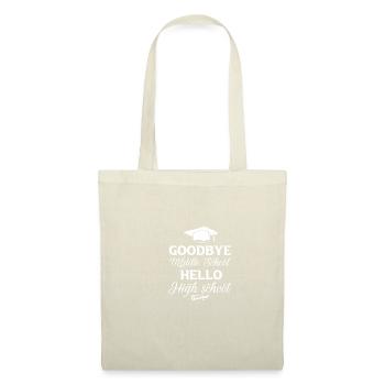 Graduation Bye Middle School Hello High School - Tote Bag - nature - Front