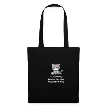 Just sit yourself in your wrong and let - Tote Bag - black - Front
