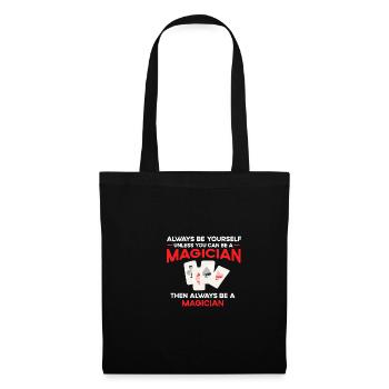 Always be yourself, unless you can - Tote Bag - black - Front