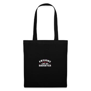 Awesome Like My Daughter - Mothers Day Fathers Day - Stoffbeutel - Schwarz - Vorne