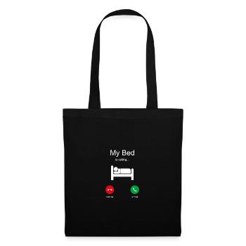 My Bed is Calling Bed Sleeping Saying Funny Tired - Tote Bag - black - Front