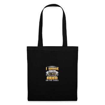 Je travaille dur toute la semaine pour mettre du rhum sur la table - Sac en tissu - noir - Devant