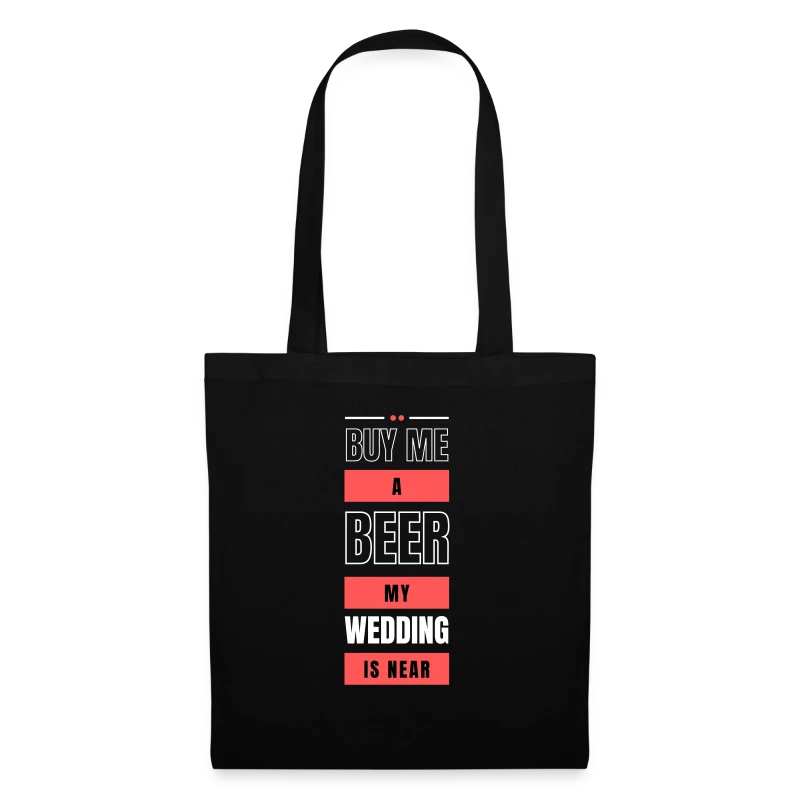 Buy me a Beer, my Wedding is near! | JGA | Poltern - Stoffbeutel