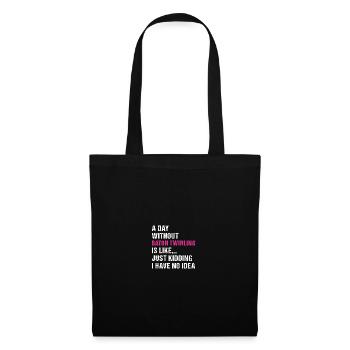 Baton Twirler Une journée sans bâton Twirling - Sac en tissu - noir - Devant