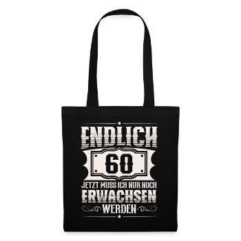 60. Geburtstag 60 Jahre Lustiger Spruch - Stoffbeutel - Schwarz - Vorne