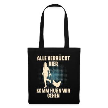 Alle Verrückt Hier Komm Huhn Wir Gehen Hühner - Stoffbeutel - Schwarz - Vorne