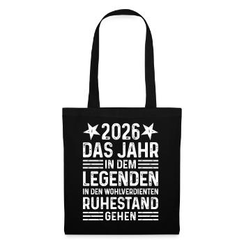 2026 Jahr Legende wohlverdienter Ruhestand Rentner - Stoffbeutel - Schwarz - Vorne