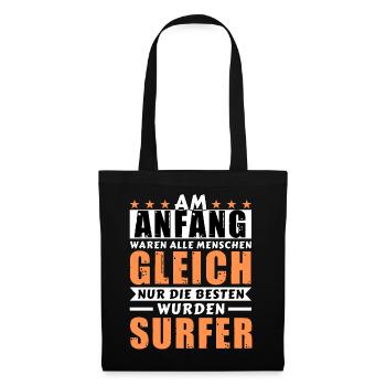 Am Anfang waren alle gleich - Surfer Edition - Stoffbeutel - Schwarz - Vorne