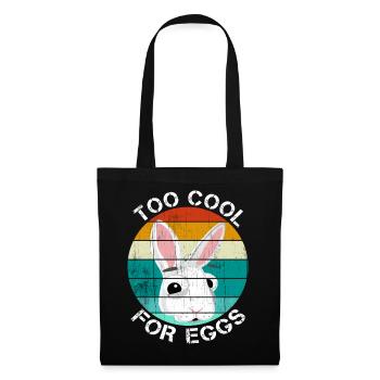 Too cool for eggs Easter gift Easter bunny funny - Tote Bag - black - Front