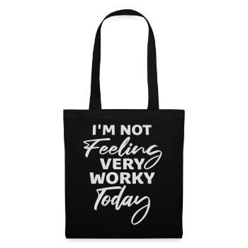 Je ne me sens pas très worky aujourd’hui Faul Arbeit humour - Sac en tissu - noir - Devant