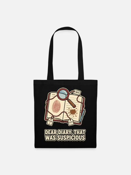 Dear Diary That Was Suspicious - Stoffbeutel - Schwarz