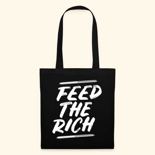 Feed the rich - Tas van stof