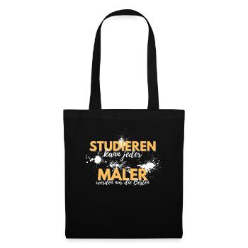 studieren kann jeder maler besten geschenk spruch - Stoffbeutel - Schwarz - Vorne