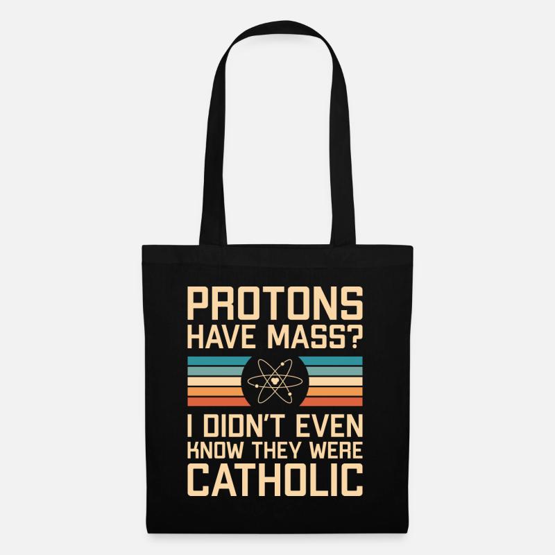 Les protons ont une masse ? Drôle de jeu de mots scientifique - Sac en tissu - noir