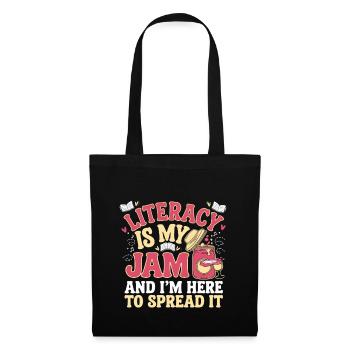Literacy Is My Jam And I'm Here To Spread It 4 - Stoffbeutel - Schwarz - Vorne