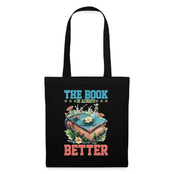 The Book Is Always Better - Stoffbeutel - Schwarz - Vorne