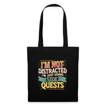 I'm Not Distracted I'm Just Doing Side Quests 7 - Stoffbeutel - Schwarz - Vorne