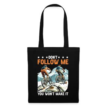 Don't Follow Me You Won't Make It 15 - Stoffbeutel - Schwarz - Vorne