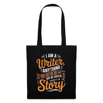 Anything You Say Or Do May Be Used In A Story 39 - Stoffbeutel - Schwarz - Vorne
